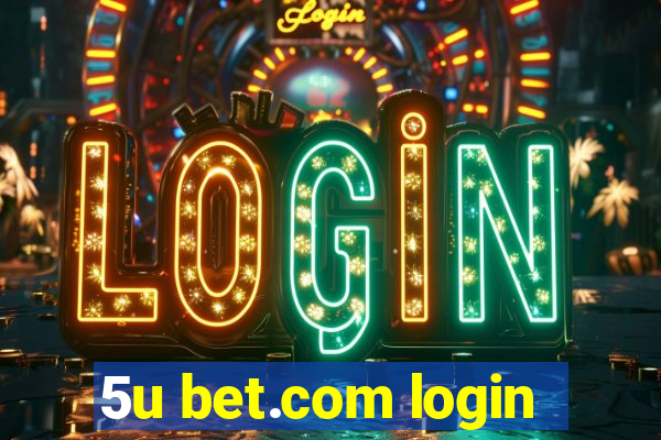 5u bet.com login